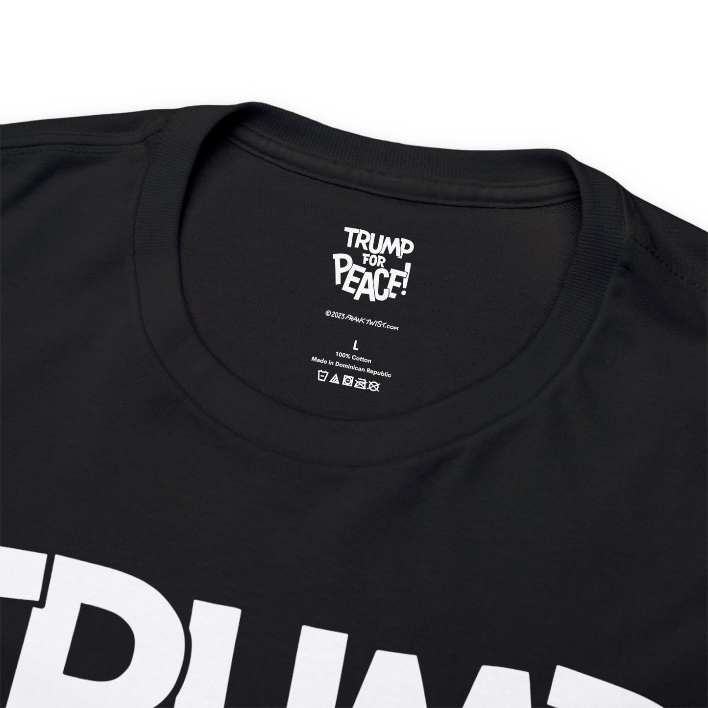 Trump For Peace! - T-Shirt Full Front + Back